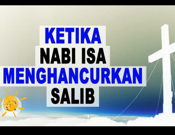 Nabi Isa Bakal Menghacurkan Salib, Tunggu Tanggal Terjadinya...